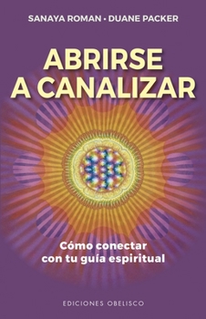Paperback Abrirse a Canalizar [Spanish] Book