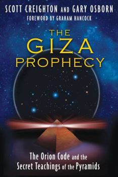 Paperback The Giza Prophecy: The Orion Code and the Secret Teachings of the Pyramids Book
