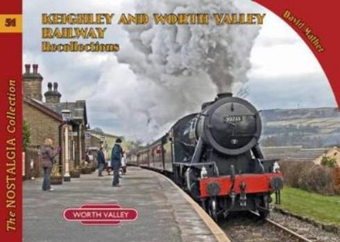 Paperback Keighley and Worth Valley Railway Recollections (Railways & Recollections) [Unknown] Book