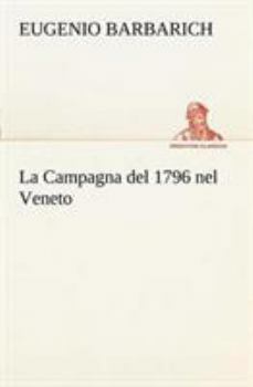 Paperback La Campagna del 1796 nel Veneto [Italian] Book