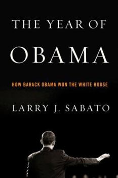 Paperback The Year of Obama: How Barack Obama Won the White House Book