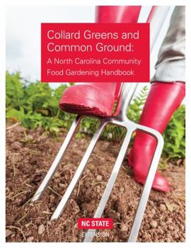 Paperback Collard Greens and Common Grounds: A North Carolina Community Food Gardening Handbook Book