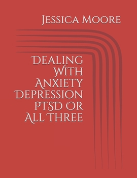 Paperback Dealing With Anxiety Depression PTSD Or All Three Book