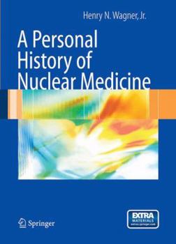 Hardcover A Personal History of Nuclear Medicine [With DVD] Book