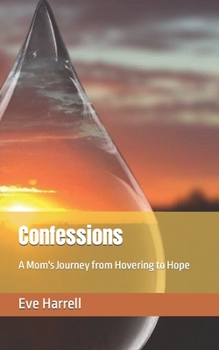 Paperback Confessions: A Mom's Journey from Hovering to Hope Book
