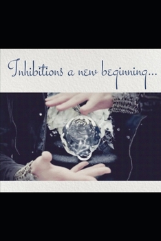 Paperback Inhibitions A New Beginning Book