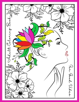 Paperback Adult Coloring Book For Good Vibes: Color Therapy Anti Stress Coloring Book For Women 27 Beautifully Designed Flowers Coloring Patterns For Relaxation Book