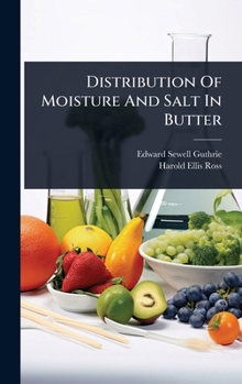 Hardcover Distribution Of Moisture And Salt In Butter Book