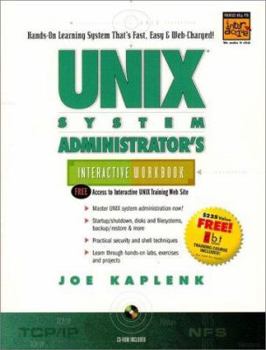 Paperback Unix System Administrator's Interactive Workbook [With Includes Cbt Systems Administration Module...] Book