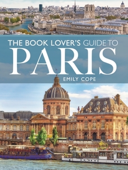 Paperback The Book Lover's Guide to Paris Book