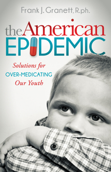 Hardcover The American Epidemic: Solutions for Over-Medicating Our Youth Book