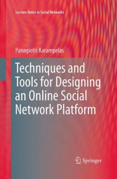 Paperback Techniques and Tools for Designing an Online Social Network Platform Book