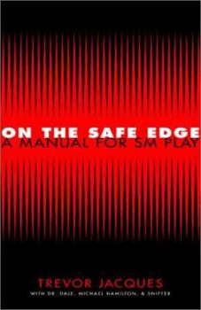 Paperback On the Safe Edge: A Manual for SM Play Book