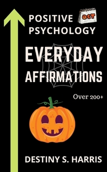 Paperback Everyday Affirmations: Positive Psychology (October Edition) Book