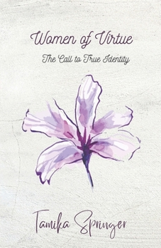Paperback Women of Virtue - The Call to True Identity Book
