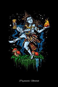 Paperback Psychedelic Notebook: Lord Shiva Nataraja Dancing Hindu Notebook Book