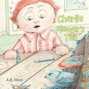 Paperback Charlie Flower's Tail Book