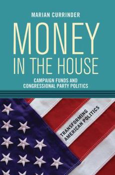 Paperback Money In the House: Campaign Funds and Congressional Party Politics Book