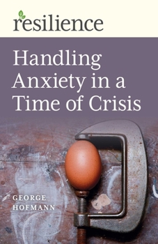 Paperback Handling Anxiety in a Time of Crisis Book