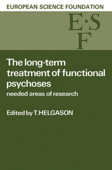 The Long-Term Treatment of Functional Psychoses: Needed Areas of Research
