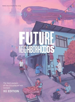 Hardcover FUTURE NEIGHBORHOODS: International Graphic Contest XII Edition Book