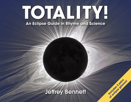 Hardcover Totality!: An Eclipse Guide in Rhyme and Science Book