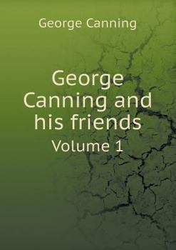 Paperback George Canning and his friends Volume 1 Book