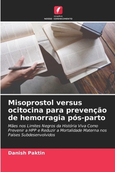 Paperback Misoprostol versus ocitocina para prevenção de hemorragia pós-parto [Portuguese] Book