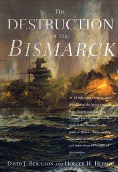Hardcover The Destruction of the Bismarck Book