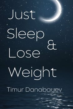 Paperback Just Sleep And Lose Weight Book