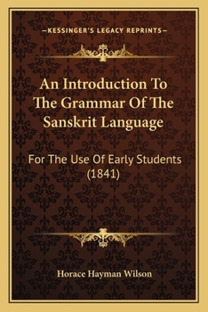 Paperback An Introduction To The Grammar Of The Sanskrit Language: For The Use Of Early Students (1841) Book