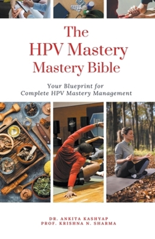 The HPV Mastery Bible: Your Blueprint for Complete Hpv Management B0CNT32QFP Book Cover