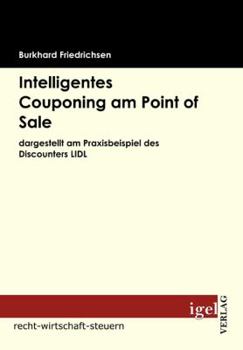 Paperback Intelligentes Couponing am Point of Sale: dargestellt am Praxisbeispiel des Discounters LIDL [German] Book