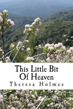 Paperback This Little Bit Of Heaven: Book One of the Starfield Valley Tales Book