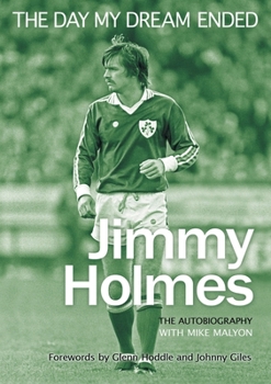 Paperback The Day My Dream Ended: The Autobiography of Jimmy Holmes Book