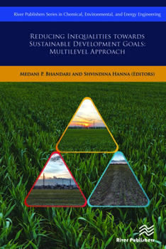 Reducing Inequalities Towards Sustainable Development Goals: Multilevel Approach (River Publishers Series in Chemical, Environmental, and Energy Engineering)