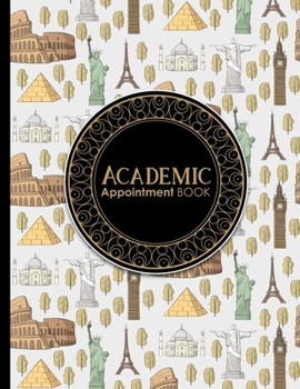 Paperback Academic Appointment Book: 2 Columns Appointment Organizer, Client Appointment Book, Scheduling Appointment Calendar, Cute World Landmarks Cover Book