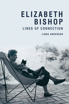 Paperback Elizabeth Bishop: Lines of Connection Book