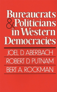 Paperback Bureaucrats and Politicians in Western Democracies Book
