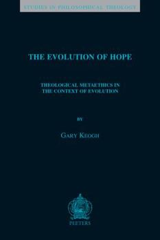 Paperback The Evolution of Hope: Theological Metaethics in the Context of Evolution Book