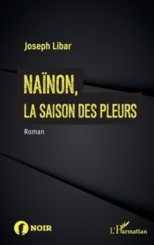 Paperback Naïnon,: la saison des pleurs [French] Book
