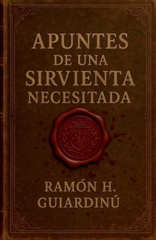 Paperback Apuntes de una Sirvienta Necesitada [Spanish] Book