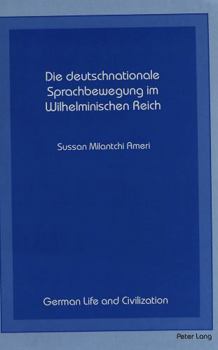 Hardcover Die Deutschnationale Sprachbewegung Im Wilhelminischen Reich [German] Book