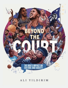 Beyond the Court: NBA : The NBA's Impact on Culture and Society