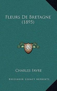 Paperback Fleurs De Bretagne (1895) [French] Book