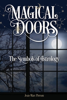 Paperback Magical Doors: The Symbols of Astrology Book
