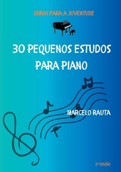 Paperback 30 Pequenos Estudos Para Piano [Portuguese] Book