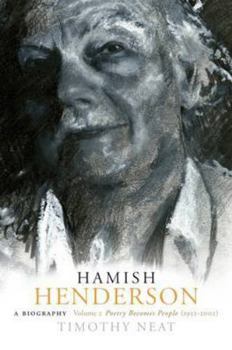 Hardcover Hamish Henderson: A Biography: Volume 2: Poetry Becomes People (1952-2002) Book