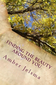 Paperback Finding the Beauty Around You Book