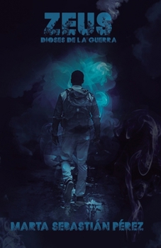Zeus, dioses de la guerra (Spanish Edition)